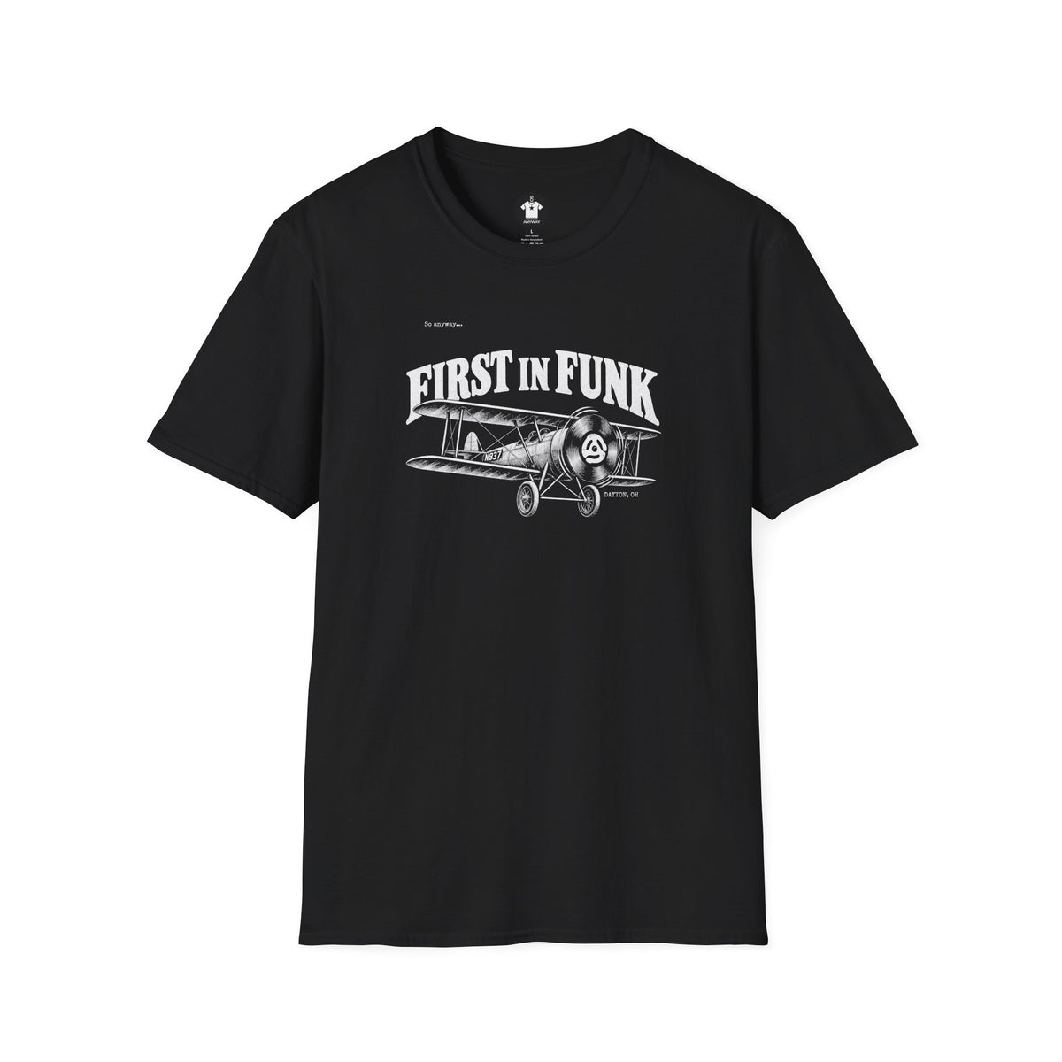FIRST IN FUNK - Dayton Ohio Aviation Funk Record Biplane Graphic T-Shirt