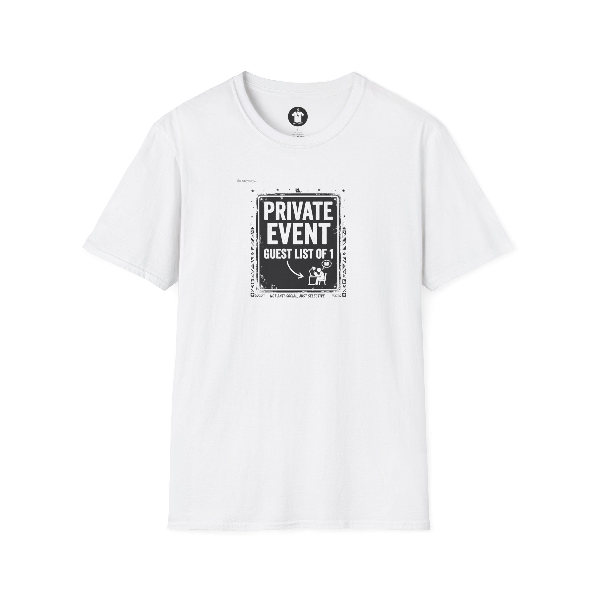 PRIVATE EVENT, Guest List Of 1 – Funny Introvert Graphic Tee