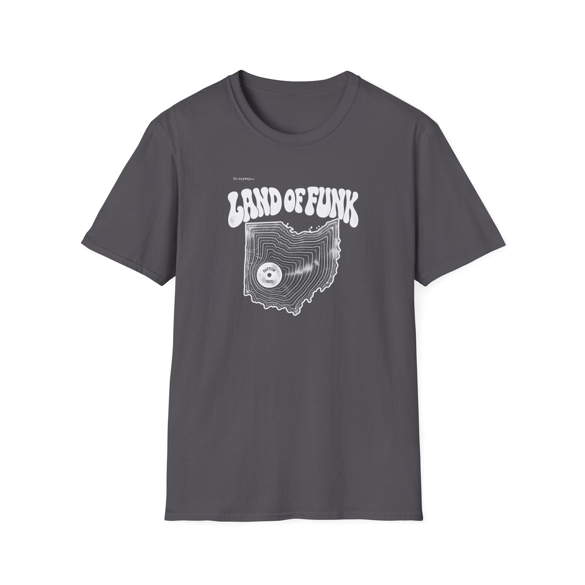 LAND OF FUNK - Dayton, Ohio - Funk Music Vinyl Record Graphic T-Shirt
