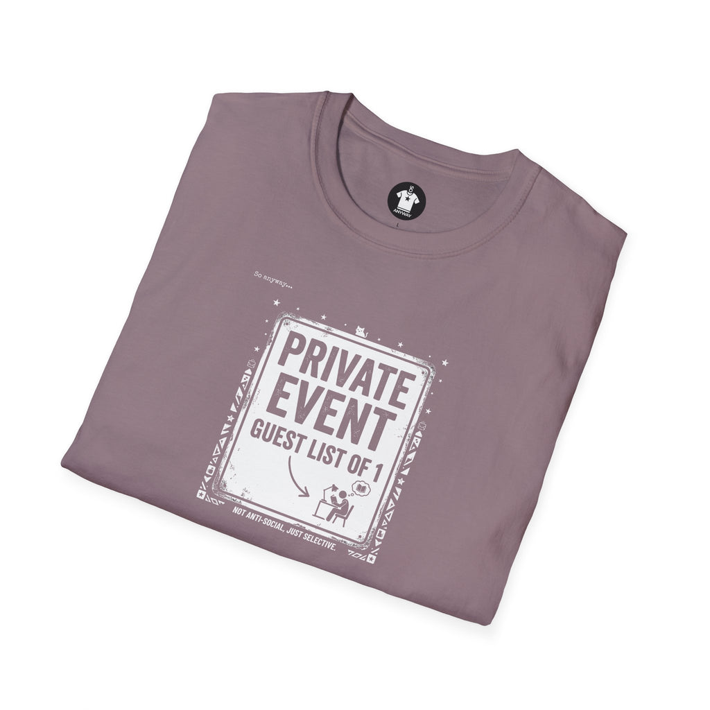 PRIVATE EVENT, Guest List Of 1 – Funny Introvert Graphic Tee