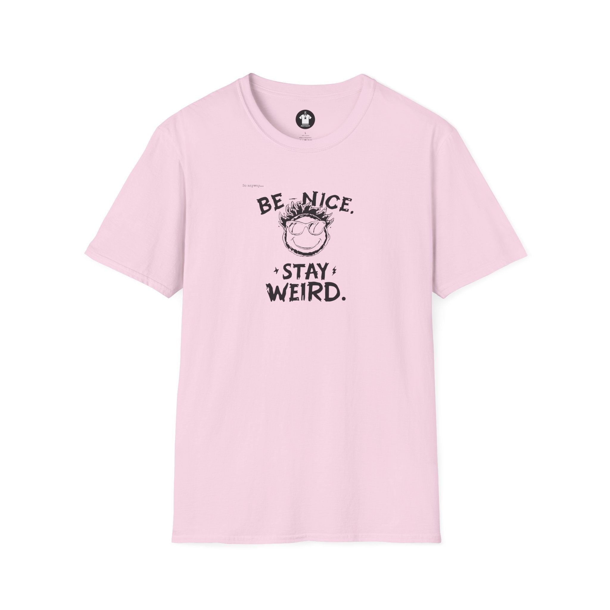 BE NICE STAY WEIRD Shirt – Funny Smiley Face Graphic Tee for Kind Weirdos and Creative People