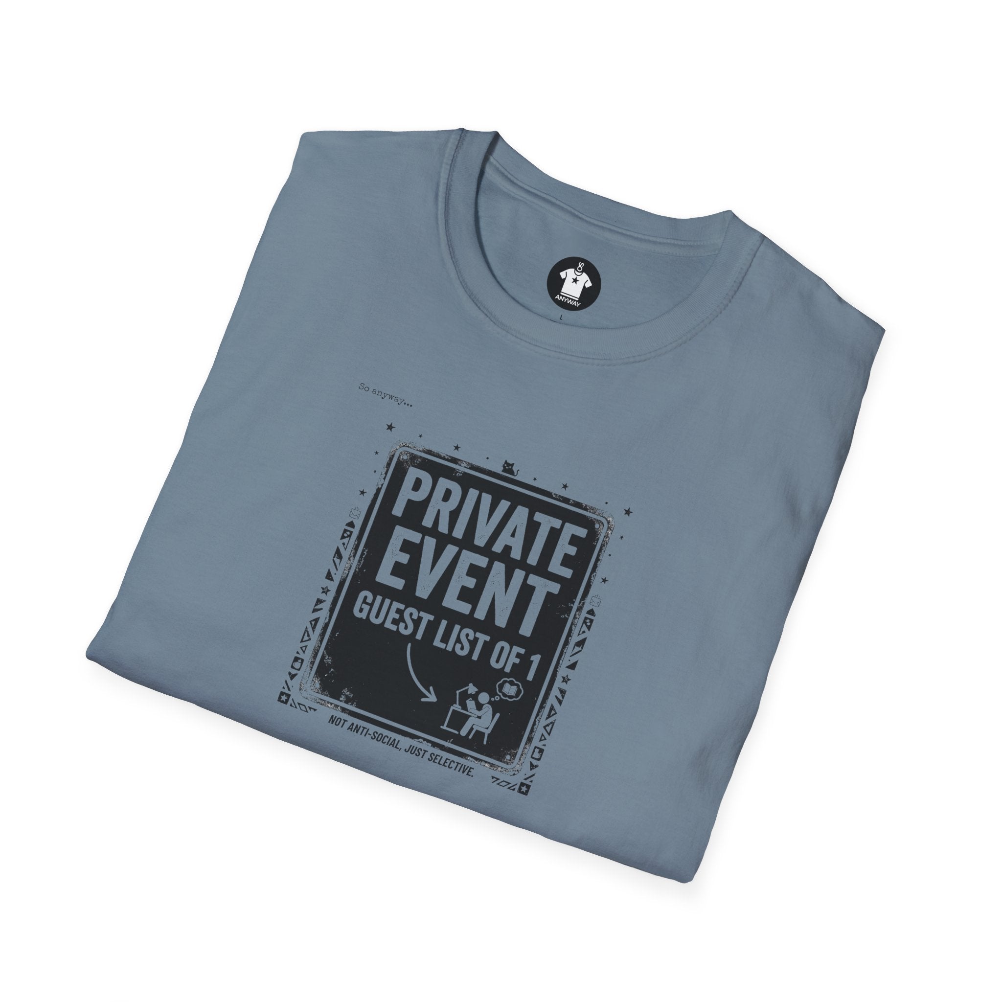 PRIVATE EVENT, Guest List Of 1 – Funny Introvert Graphic Tee