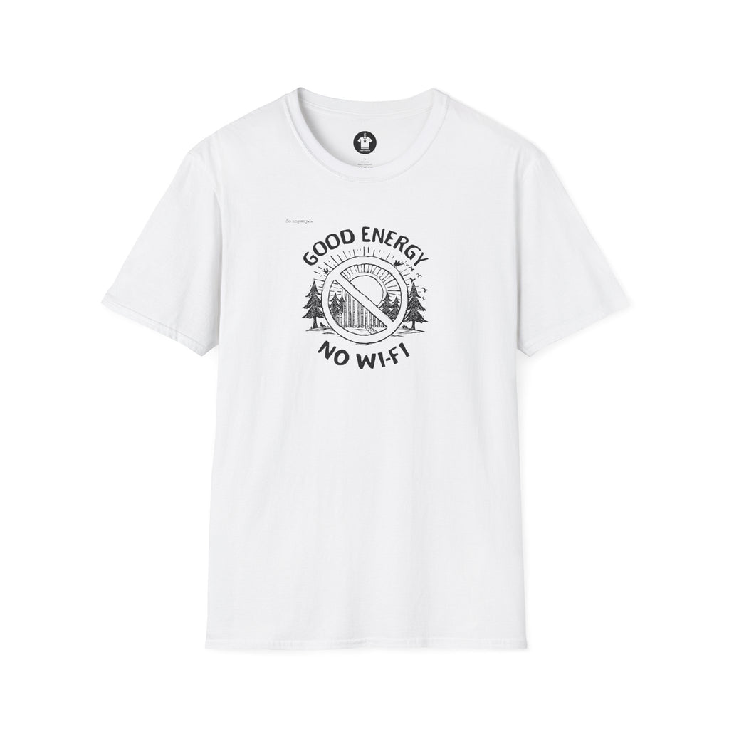 GOOD ENERGY, NO WI-FI – Funny Nature Lover Graphic Tee