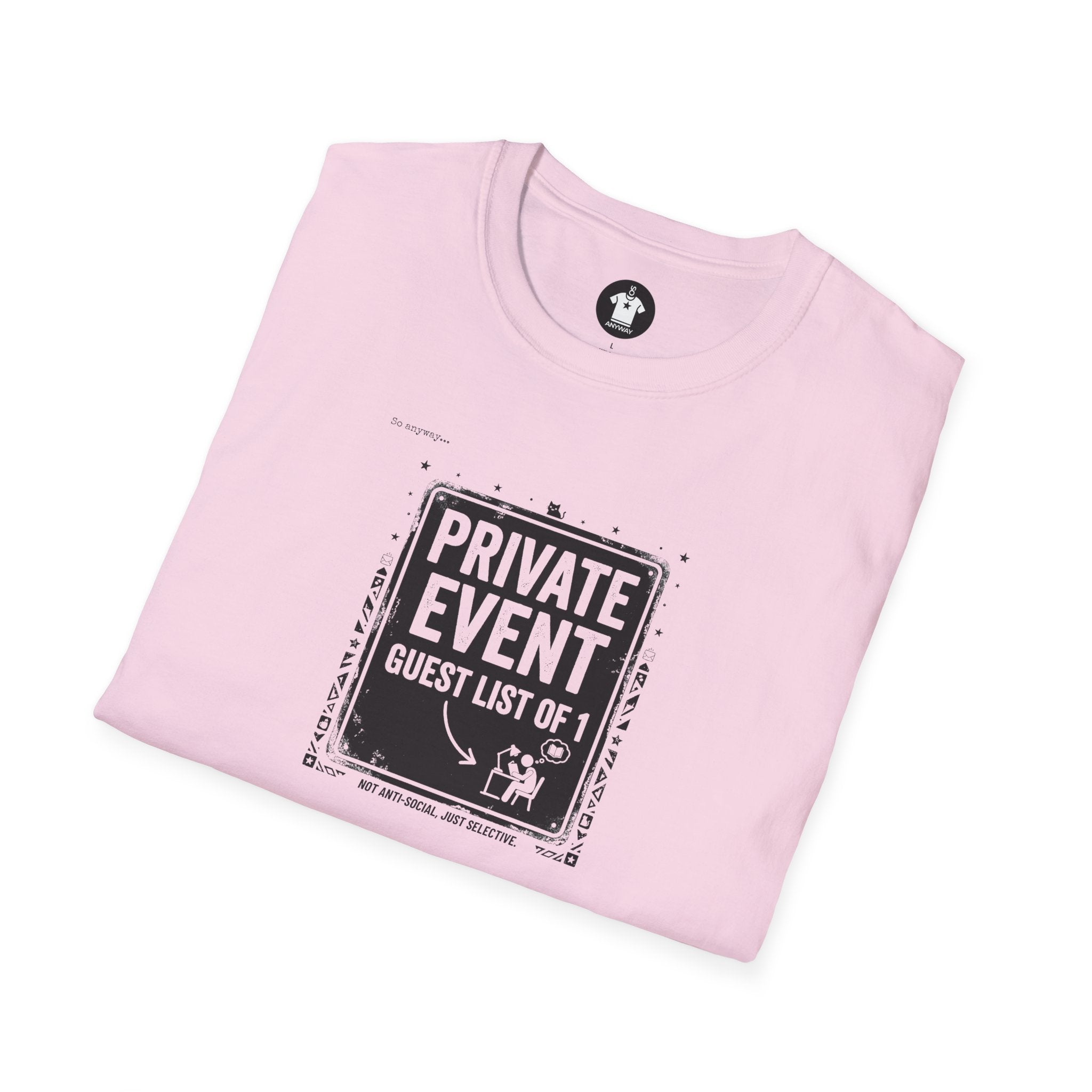 PRIVATE EVENT, Guest List Of 1 – Funny Introvert Graphic Tee