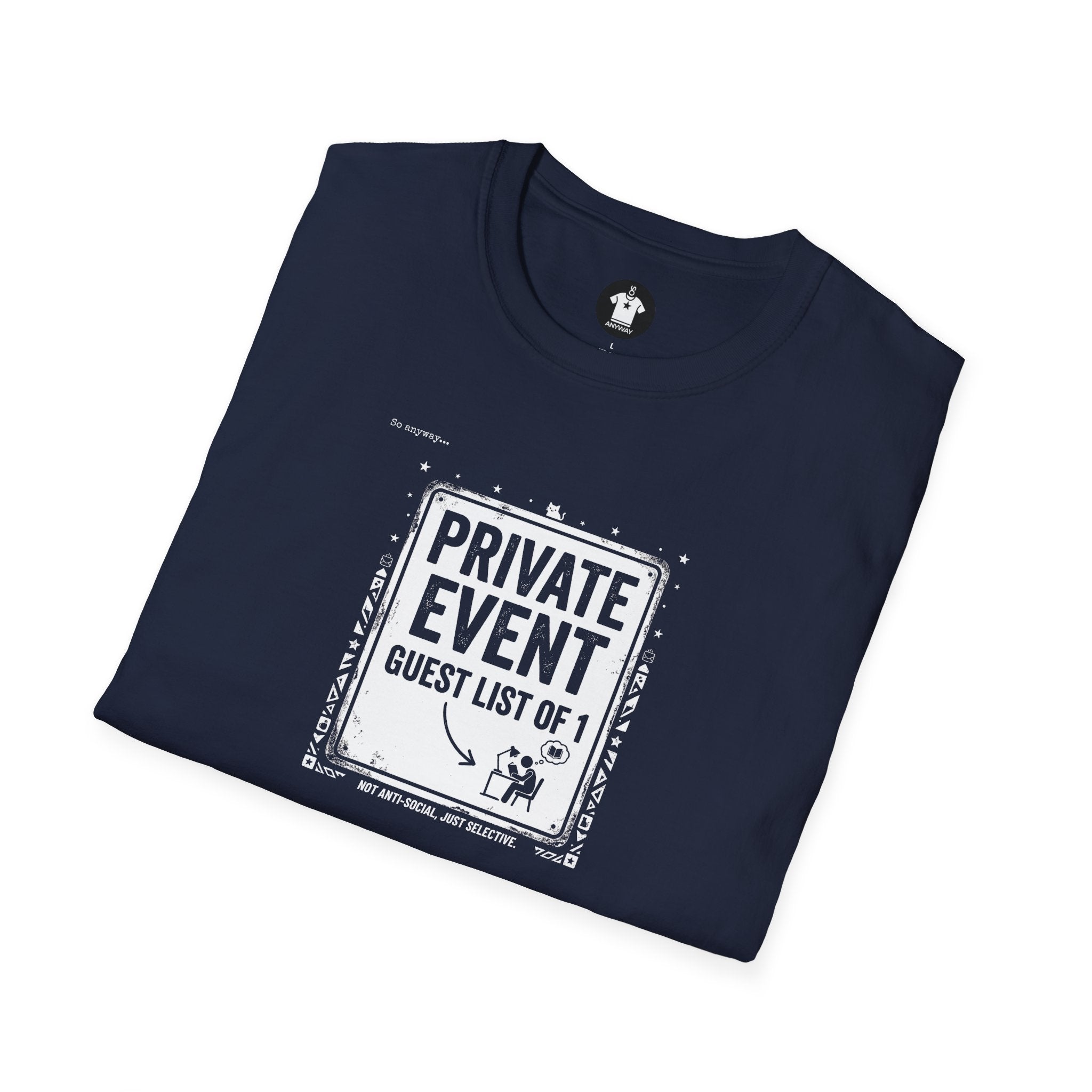 PRIVATE EVENT, Guest List Of 1 – Funny Introvert Graphic Tee