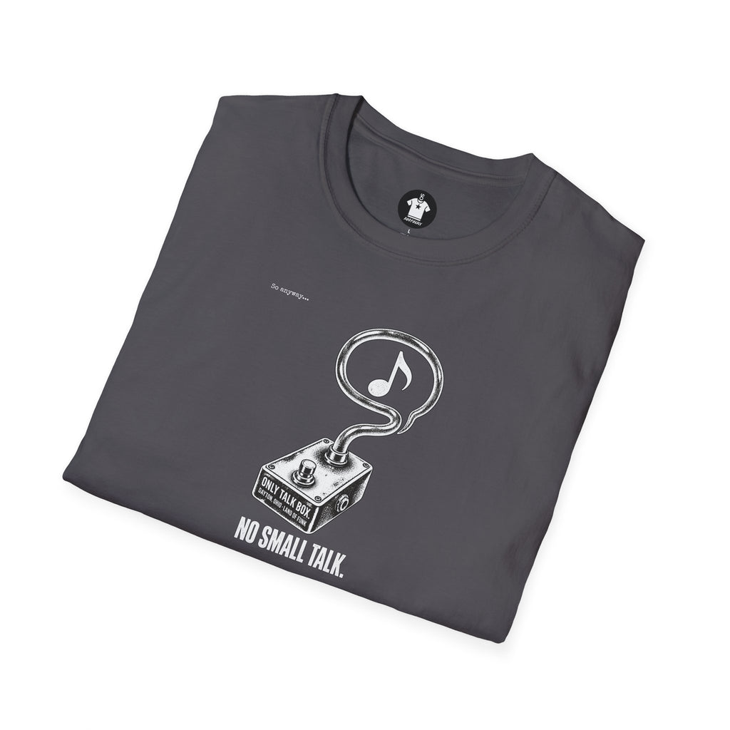 TALK BOX ONLY - No Small Talk Funny Introvert Funk Music Graphic T-Shirt