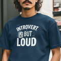 INTROVERT, BUT LOUD Dark - Loud Thoughts, Quiet Person Funny Psychology Tee