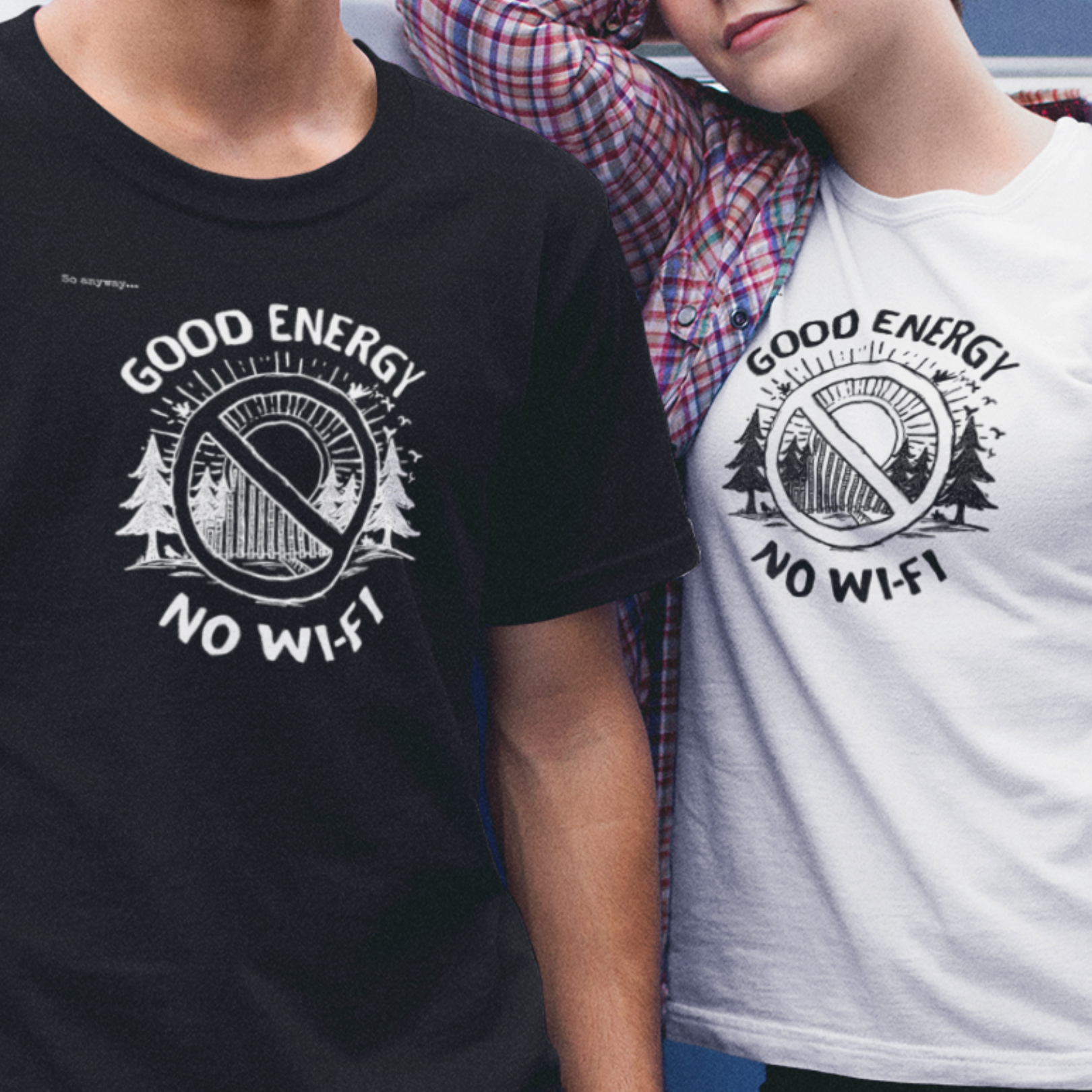 GOOD ENERGY, NO WI-FI – Funny Nature Lover Graphic Tee