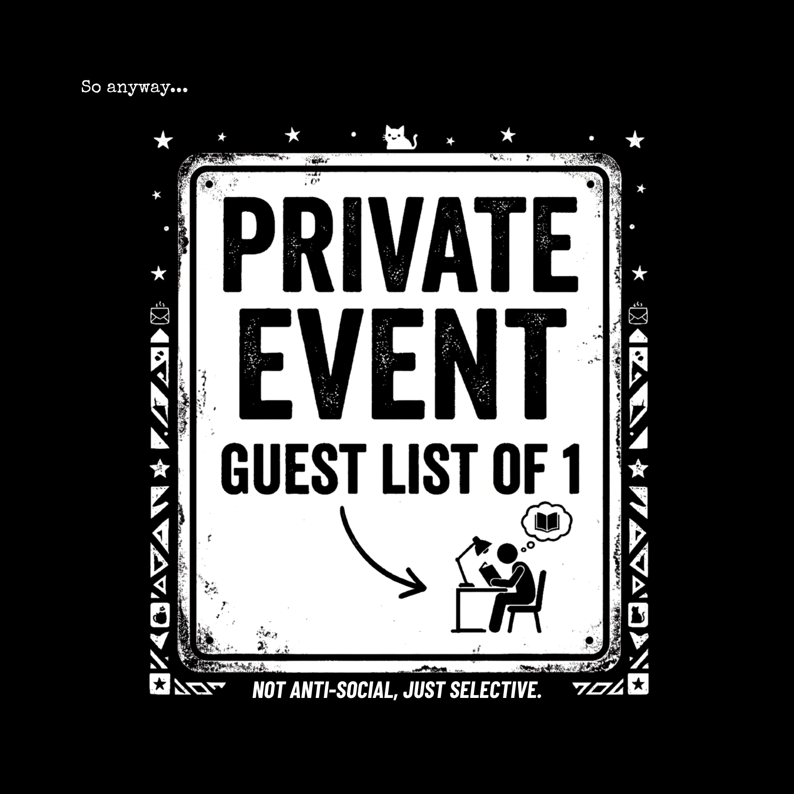 PRIVATE EVENT, Guest List Of 1 – Funny Introvert Graphic Tee