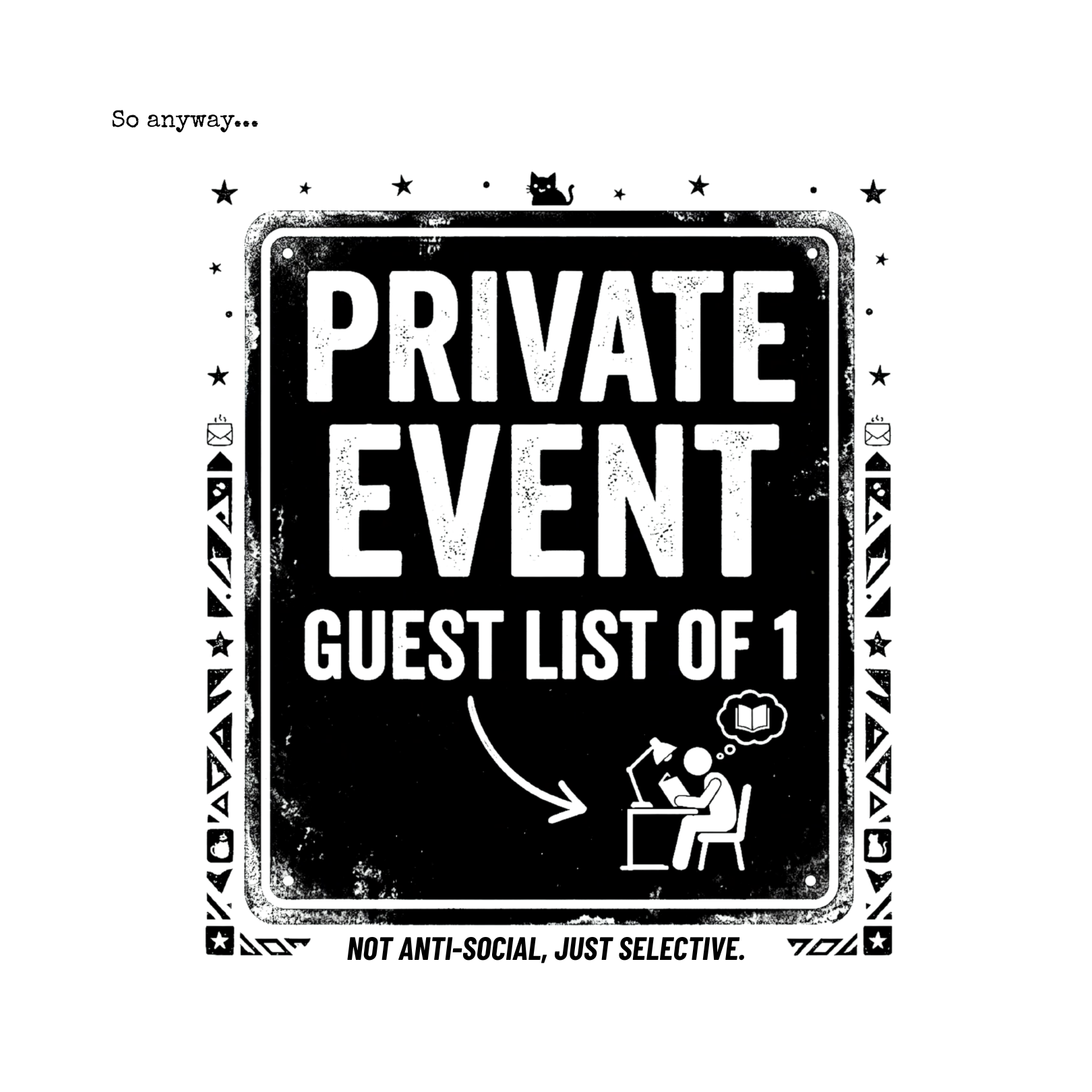 PRIVATE EVENT, Guest List Of 1 – Funny Introvert Graphic Tee