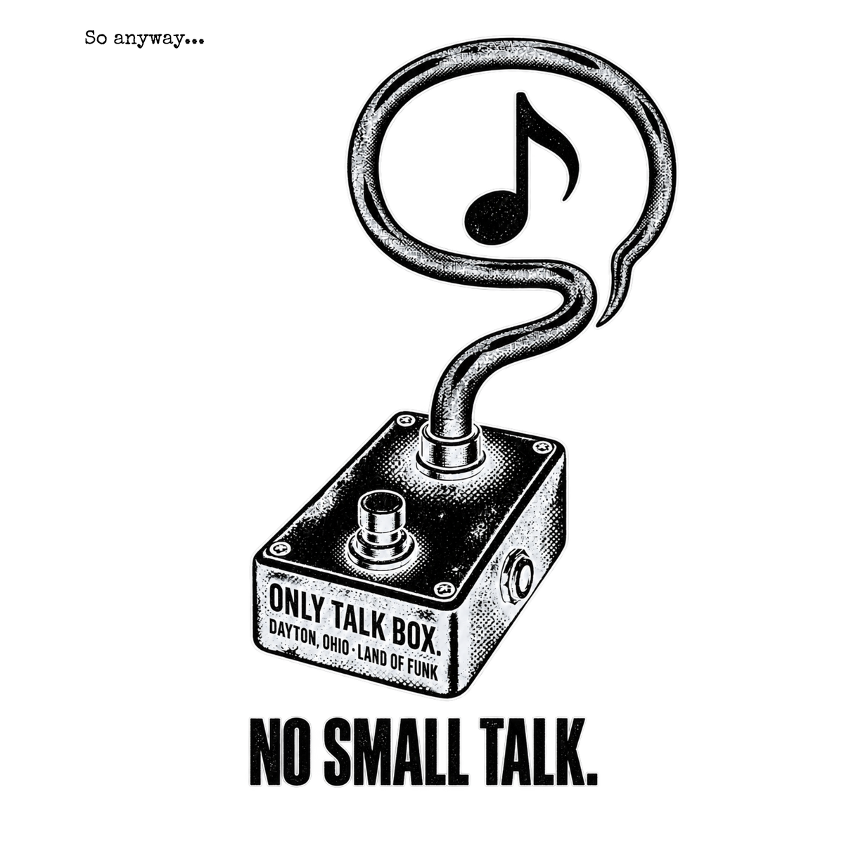 TALK BOX ONLY - No Small Talk Funny Introvert Funk Music Graphic T-Shirt