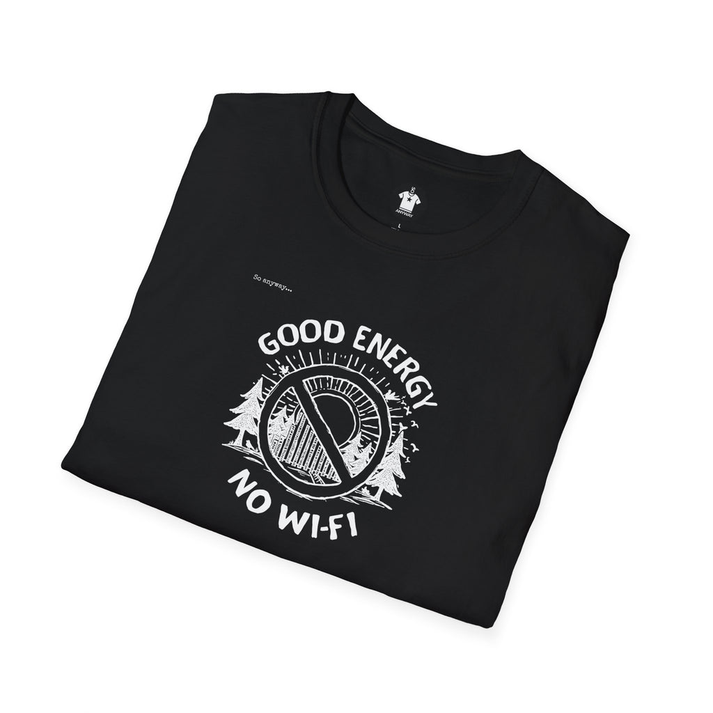 GOOD ENERGY, NO WI-FI – Funny Nature Lover Graphic Tee