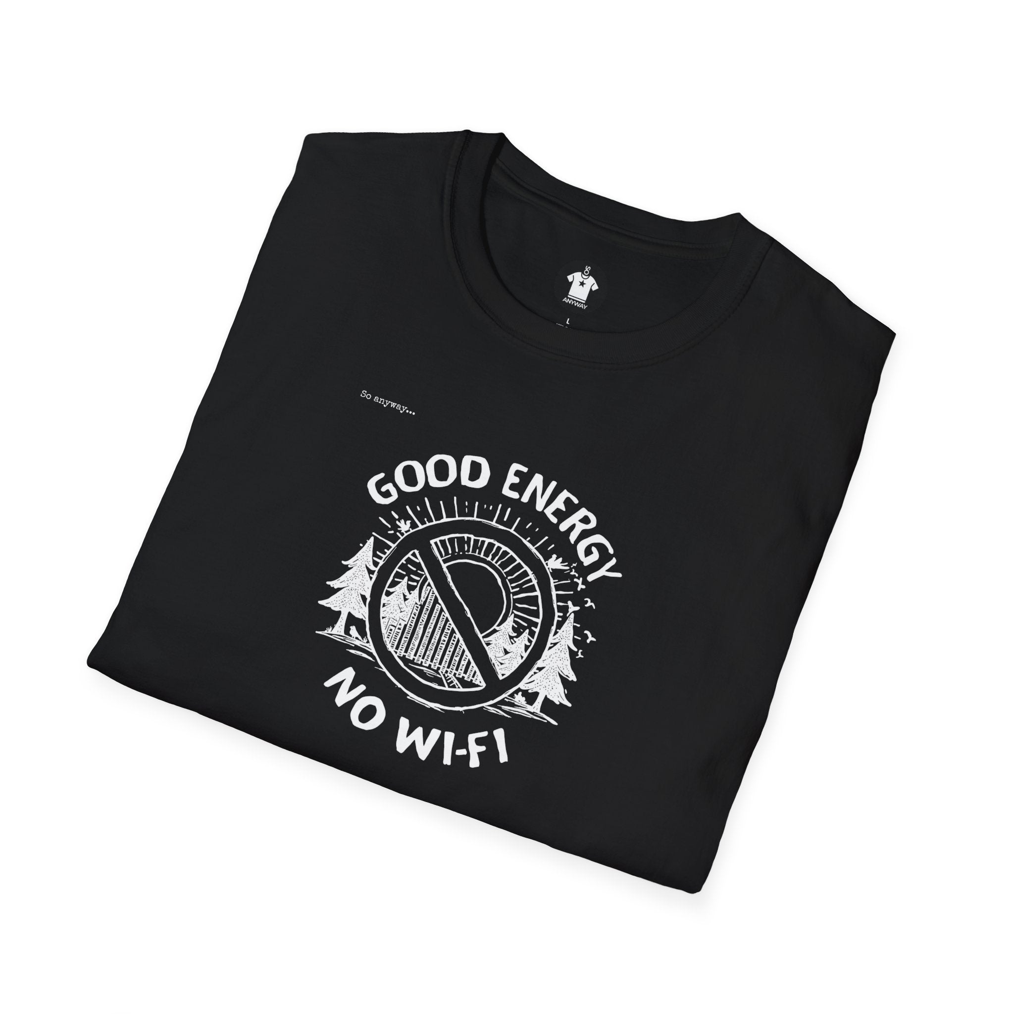 GOOD ENERGY, NO WI-FI – Funny Nature Lover Graphic Tee