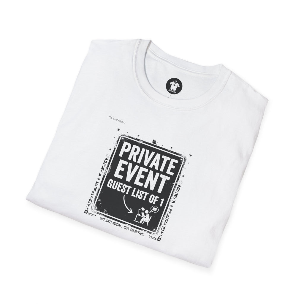 PRIVATE EVENT, Guest List Of 1 – Funny Introvert Graphic Tee