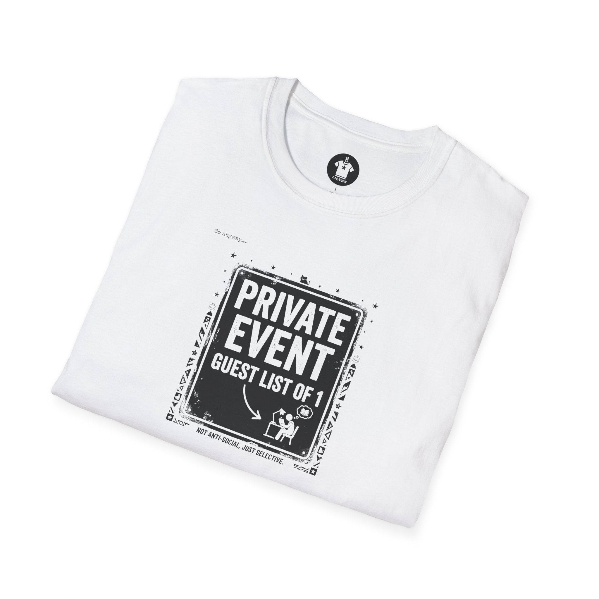 PRIVATE EVENT, Guest List Of 1 – Funny Introvert Graphic Tee