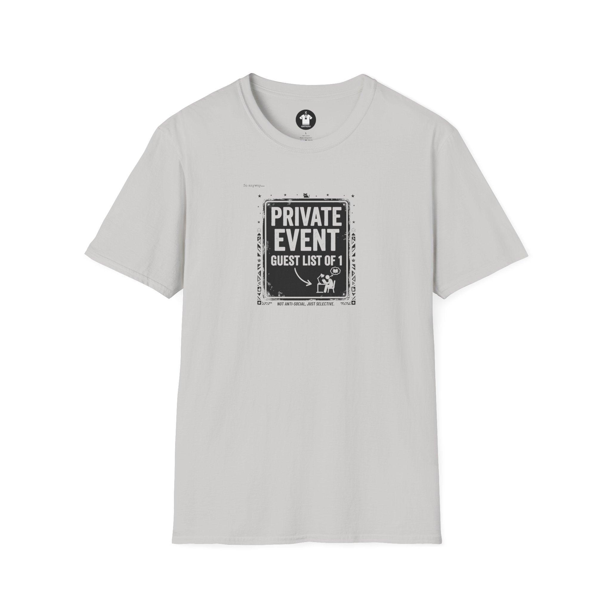 PRIVATE EVENT, Guest List Of 1 – Funny Introvert Graphic Tee
