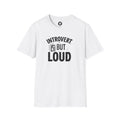 INTROVERT, BUT LOUD Light - Loud Thoughts, Quiet Person Funny Psychology Tee