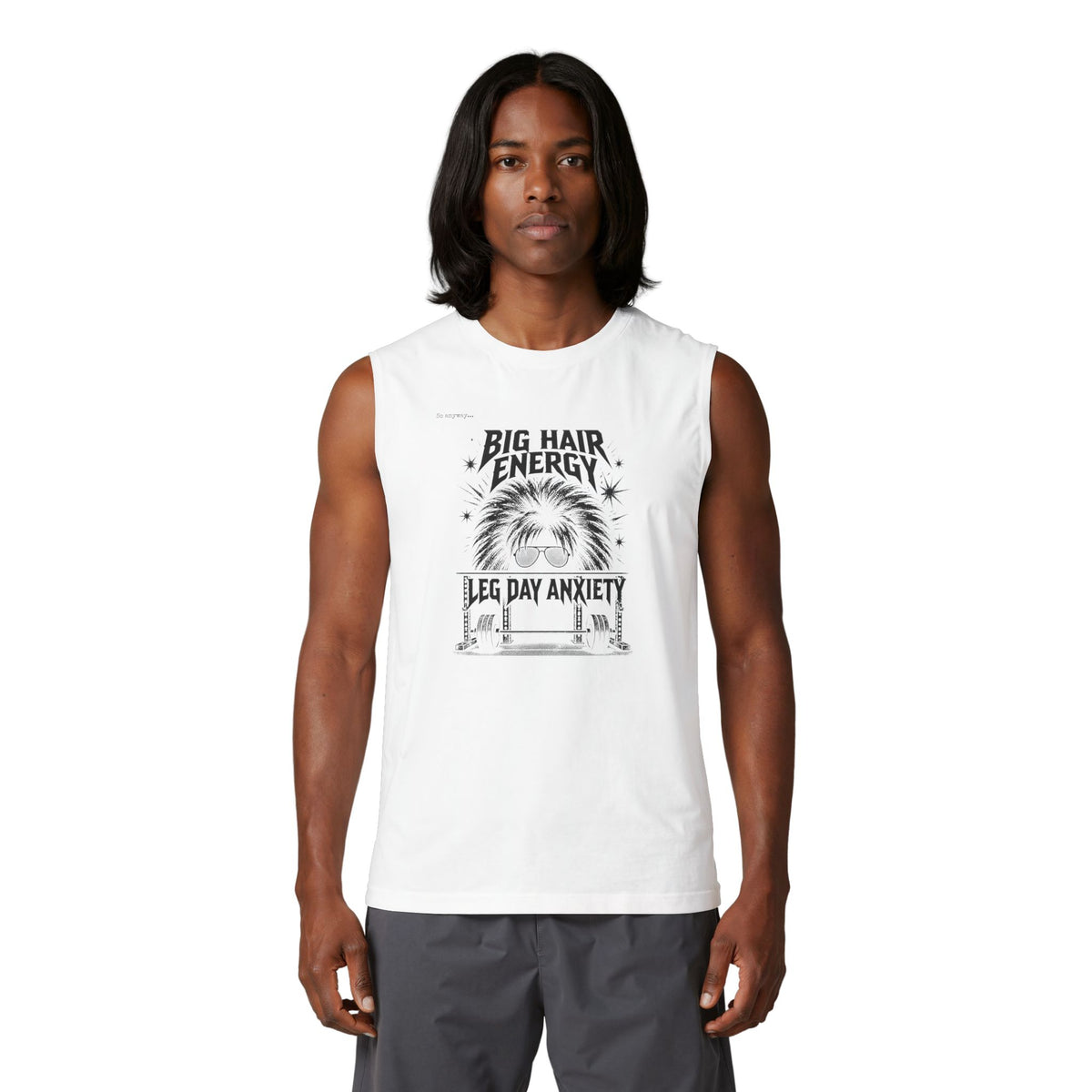 Muscle Tank — 80s Vibe "Big Hair Energy, Leg Day Anxiety" Gym Workout Tank Top