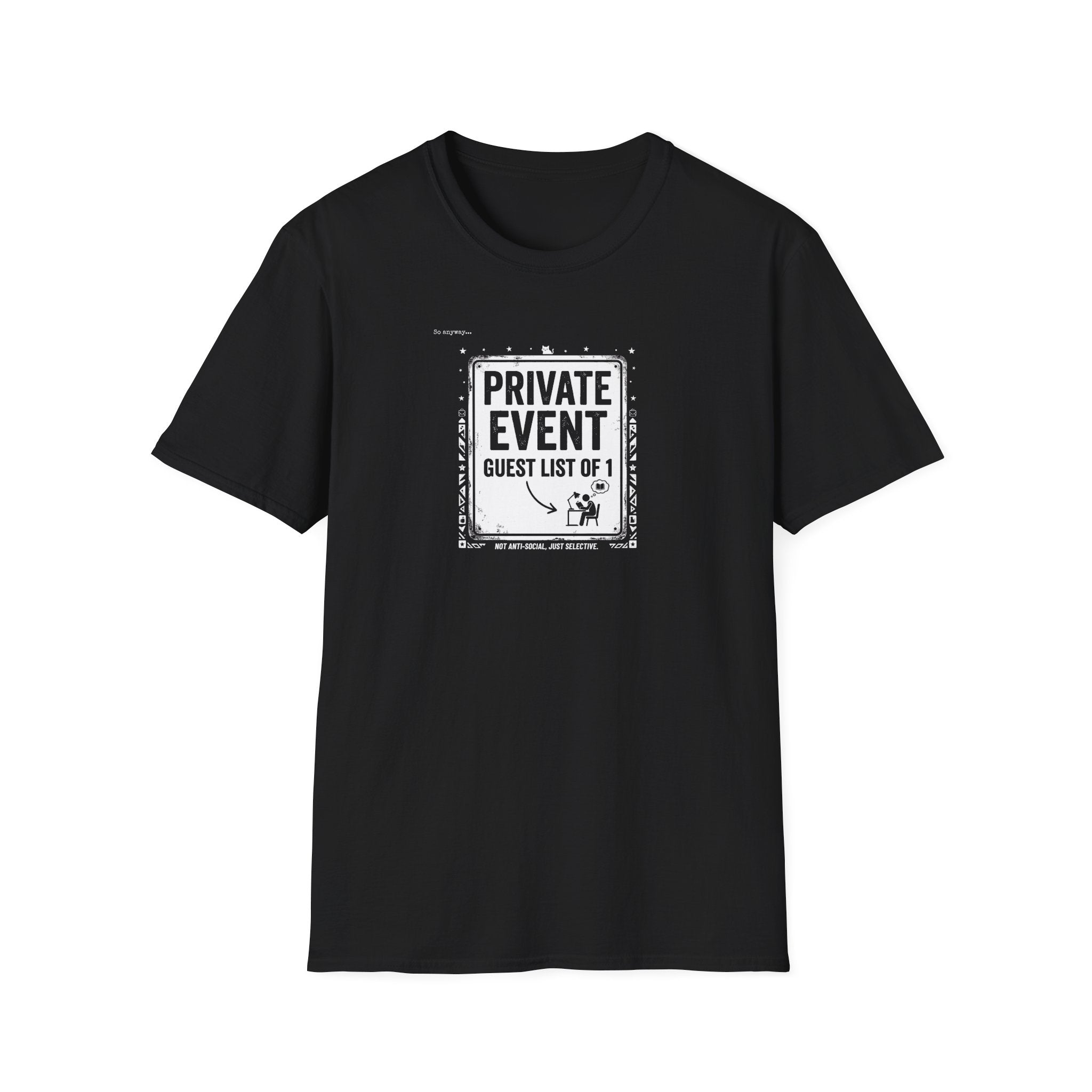PRIVATE EVENT, Guest List Of 1 – Funny Introvert Graphic Tee