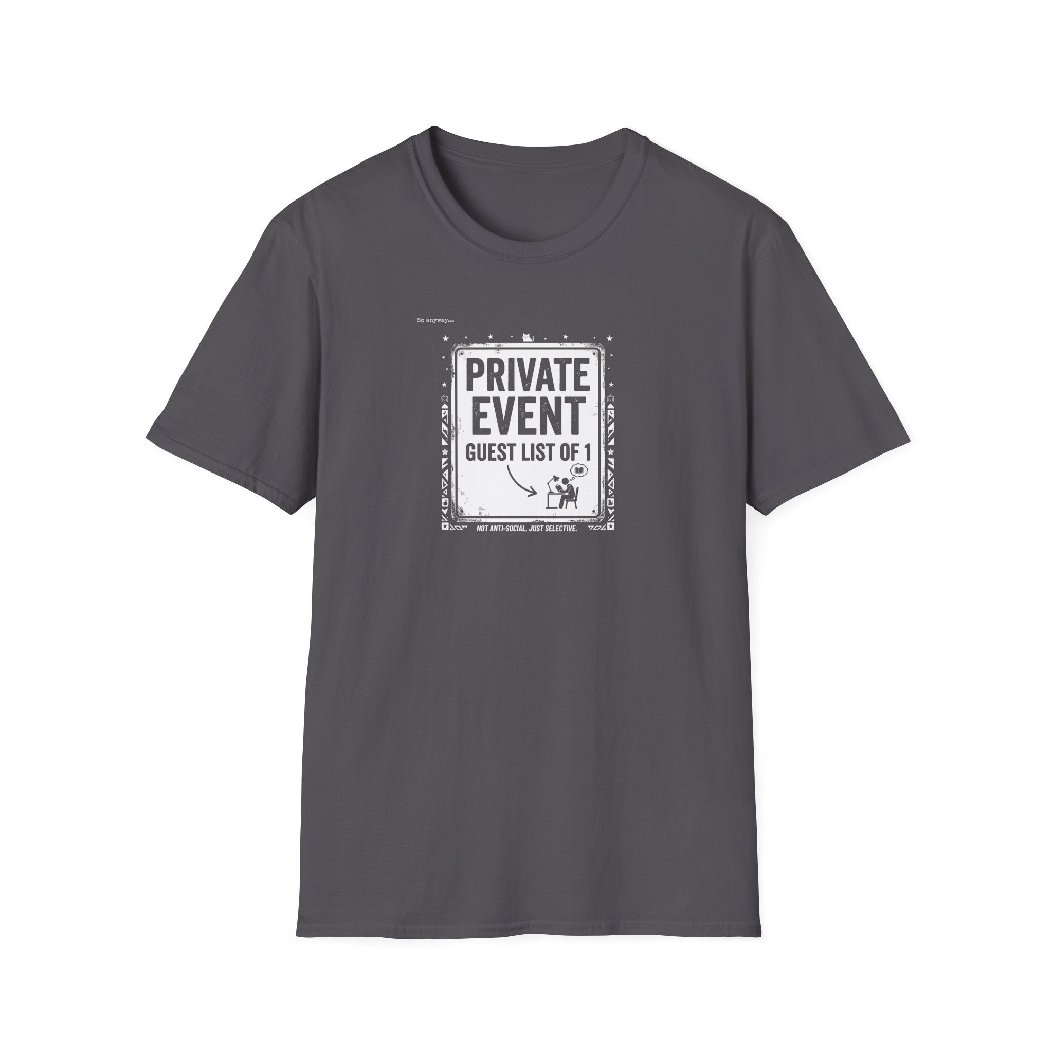 PRIVATE EVENT, Guest List Of 1 – Funny Introvert Graphic Tee