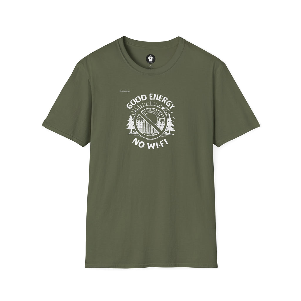 GOOD ENERGY, NO WI-FI – Funny Nature Lover Graphic Tee